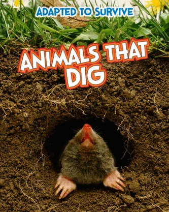 Adapted to Survive: Animals that Dig