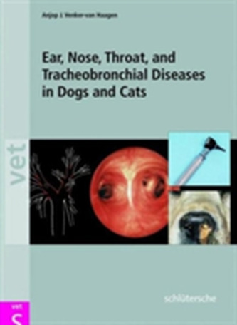 Ear, Nose, Throat and Tracheobronchial Diseases in Dogs and Cats