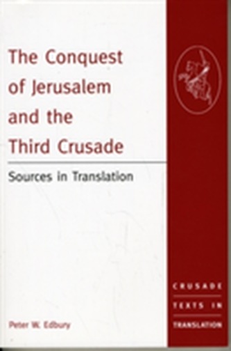 The Conquest of Jerusalem and the Third Crusade