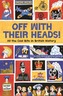Off With Their Heads!