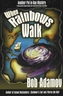 When Rainbows Walk