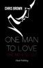 One Man to Love, One Man to Live