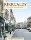 Kirkcaldy - A History And Celebration