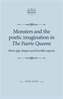 Monsters and the Poetic Imagination in the Faerie Queene