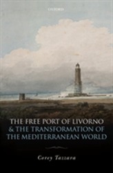 The Free Port of Livorno and the Transformation of the Mediterranean World