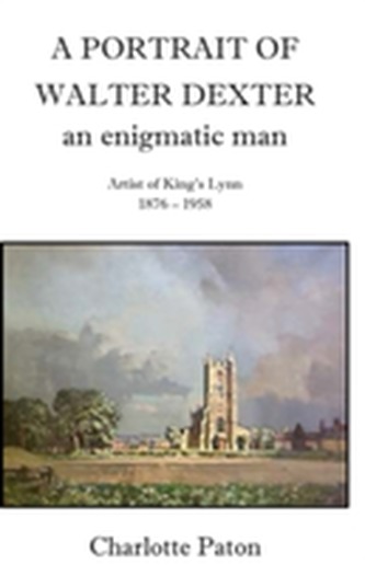 A Portrait of Walter Dexter an Enigmatic Man