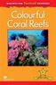Macmillan Factual Readers - Colourful Coral Reefs - Level 1