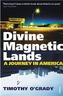 Divine Magnetic Lands