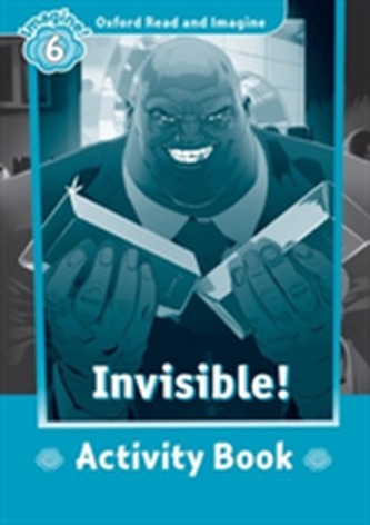Oxford Read and Imagine: Level 6:: Invisible activity book