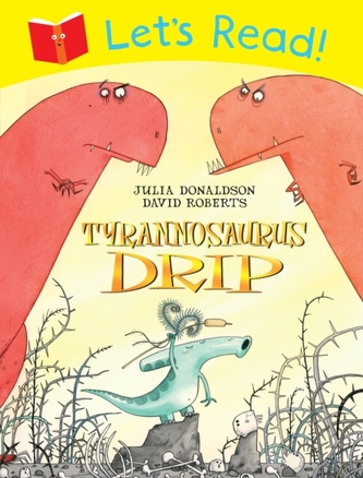 Let's Read! Tyrannosaurus Drip