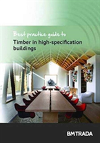 Timber in High-Specification Buildings