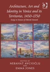 Architecture, Art and Identity in Venice and its Territories, 1450-1750