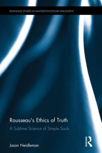 Rousseau's Ethics of Truth