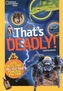 That's Deadly!