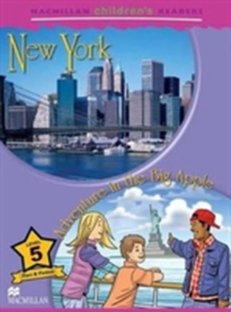 Macmillan Children's Readers - New York/Adventure in the Big Apple - Level 5