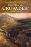What Were the Crusades?