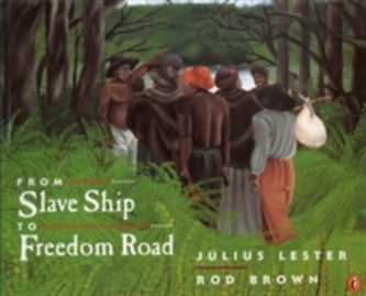 From Slave Ship To Freedom Road