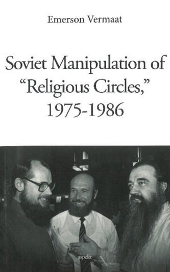 Soviet Manipulation of Religious Circles, 1975-1986