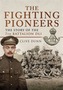 The Fighting Pioneers - The Story of the 7th Battalion DLI