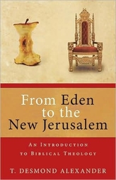 From Eden to the New Jerusalem