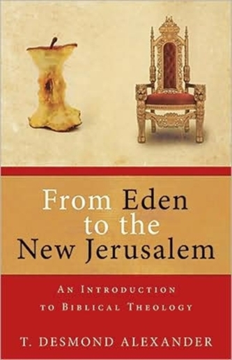 From Eden to the New Jerusalem