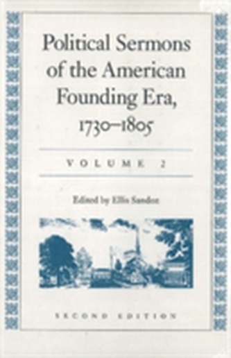 Political Sermons of the American Founding Era, 1730-1805