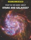 What Do We Know About Stars and Galaxies?