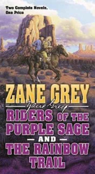 Riders of the Purple Sage and the Rainbow Trail
