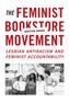 The Feminist Bookstore Movement