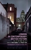 London in Contemporary British Fiction