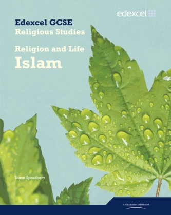 Edexcel GCSE Religious Studies Unit 4A: Religion & Life - Islam Student Book