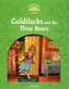 Classic Tales Second Edition: Level 3: Goldilocks and the Three Bears