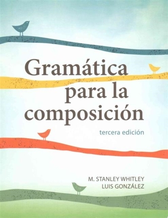 Gramatica para la composicion, Student's Bundle