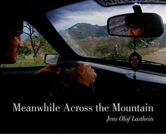 Jens Olof Lasthein: Meanwhile Across the Mountain - Pictures from the Caucasus