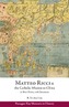 Matteo Ricci and the Catholic Mission to China, 1583 1610