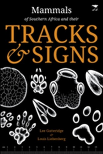Mammals of Southern Africa and their tracks & signs