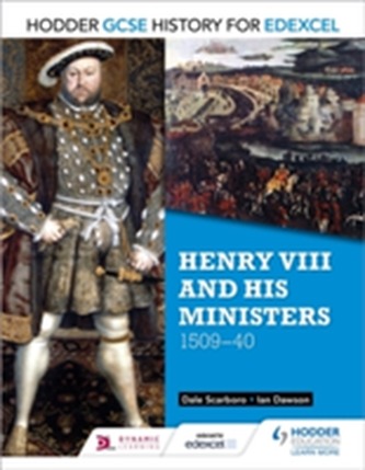 Hodder GCSE History for Edexcel: Henry VIII and his ministers, 1509-40