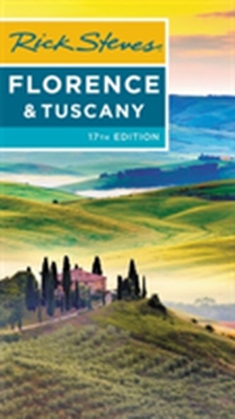 Rick Steves Florence & Tuscany (Seventeenth Edition)