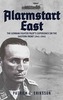 Alarmstart East: The German Fighter Pilot's Experience on the Eastern Front 1941-1945