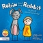 Robin and the Rabbit (A Book About Anxiety)