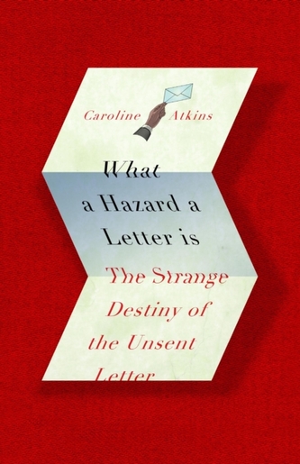 What a Hazard a Letter Is