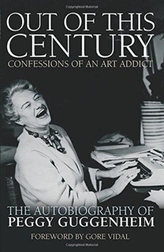 Out of This Century: Confessions of an Art Addict