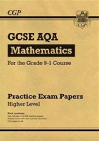 New GCSE Maths AQA Practice Papers: Higher - For the Grade 9-1 Course