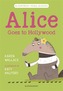 Alice Goes to Hollywood: A Bloomsbury Young Reader
