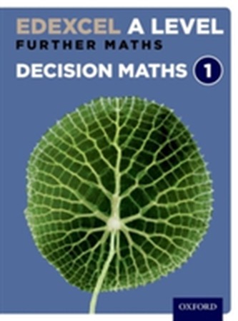 Edexcel Further Maths: Decision Maths 1 Student Book (AS and A Level)