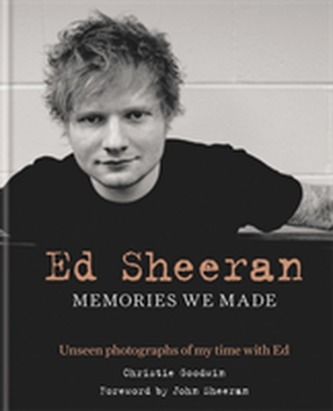 Ed Sheeran: Memories we made