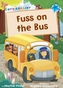 Fuss on the Bus (Blue Early Reader)