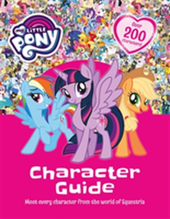 My Little Pony: My Little Pony Character Guide