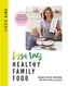 Lizzie Loves Healthy Family Food