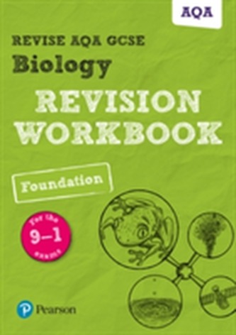 Revise AQA GCSE Biology Foundation Revision Workbook